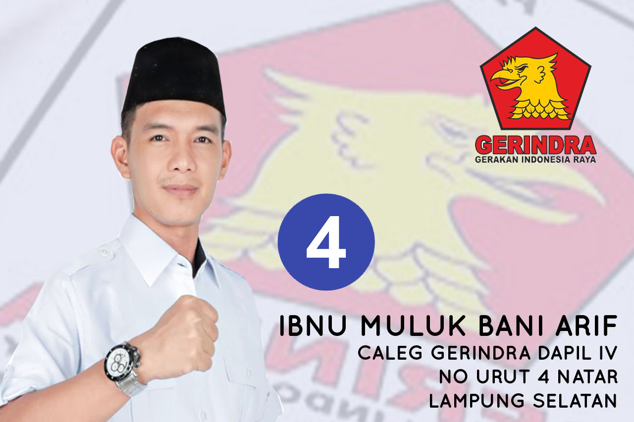 caleg Partai Gerindra Dapil IV Natar Lampung Selatan, Ibnu Muluk Bani Arif